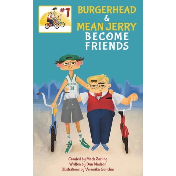 Burgerhead & Mean Jerry Burgerhead and Mean Jerry Become Friends, Book 1, (Paperback)