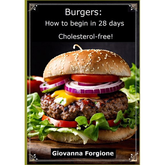 Burgers: How to begin in 28 days, (Paperback)