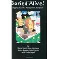 thumbnail image 1 of Pre-Owned Buried Alive!: Digging Out of a Management Dumpster (Hardcover) 1892538156 9781892538154, 1 of 1