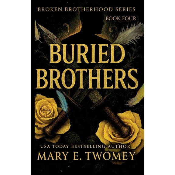 Broken Brotherhood Buried Brothers, Book 4, (Paperback)