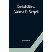 Buried Cities, Volume 1 Pompeii, Paperback
