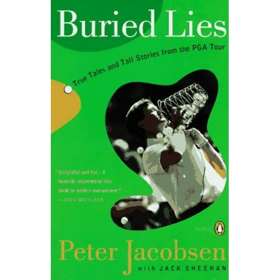 Pre-Owned Buried Lies: True Tales and Tall Stories from the PGA Tour (Paperback) 0140235787 9780140235784