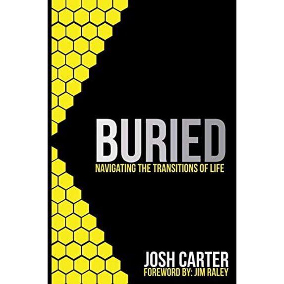 Pre-Owned Buried: Navigating the Transitions of Life (Paperback) 1940243750 9781940243757