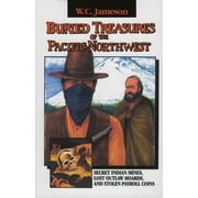 Buried Treasure Buried Treasures of the Pacific Northwest, Paperback