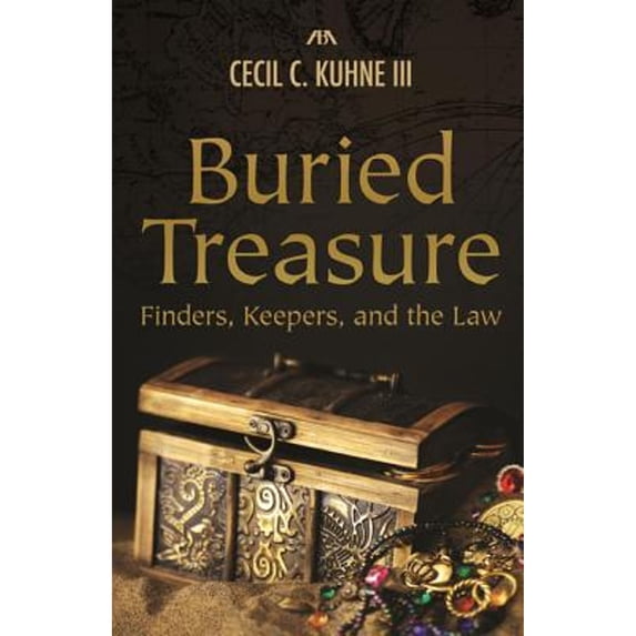 Pre-Owned Buried Treasure: Finders, Keepers, and the Law (Paperback) 1627221352 9781627221351