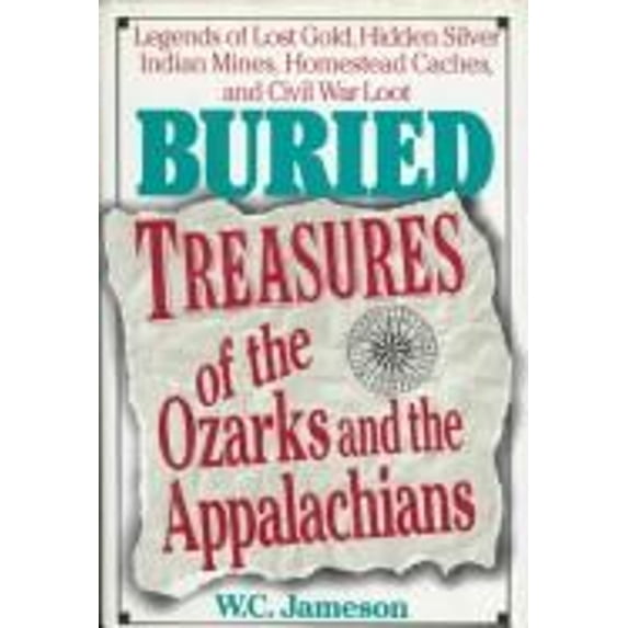 Pre-Owned Buried Treasures of the Ozarks and the Appalachians (Hardcover) 0883940841 9780883940846