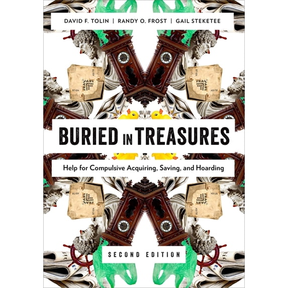 Buried in Treasures: Help for Compulsive Acquiring, Saving, and Hoarding, (Paperback)