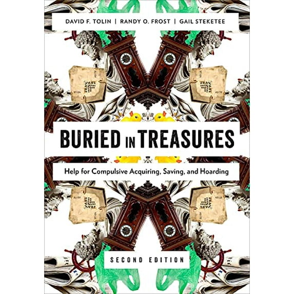 Pre-Owned Buried in Treasures: Help for Compulsive Acquiring, Saving, and Hoarding (Paperback) 0199329257 9780199329250