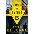 thumbnail image 1 of Buried on Avenue B (Hardcover) by Peter De Jonge, 1 of 1