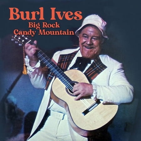 Burl Ives - Big Rock Candy Mountain - Music & Performance - CD