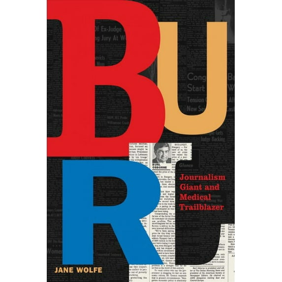 Pre-Owned Burl : Journalism Giant and Medical Trailblazer (Hardcover)