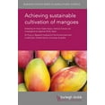 thumbnail image 1 of Burleigh Dodds Agricultural Science Achieving Sustainable Cultivation of Mangoes, Book 34, (Hardcover), 1 of 1