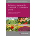thumbnail image 1 of Burleigh Dodds Agricultural Science Achieving Sustainable Cultivation of Ornamental Plants, Book 82, (Hardcover), 1 of 1