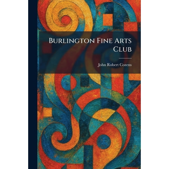 Burlington Fine Arts Club, (Paperback)