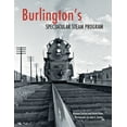 thumbnail image 1 of Burlington's Spectacular Steam Program, (Paperback), 1 of 1