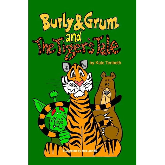 The Burly & Grum Tales Burly & Grum and The Tiger's Tale: A Burly & Grum Short Story, (Paperback)
