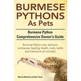 thumbnail image 1 of Pre-Owned Burmese Python as Pets. Burmese Python Comprehensive Owner's Guide. Burmese Python Care, Behavior, Enclosures, Feeding, Health, Costs, Myths and Inter (Paperback) 1910410705 9781910410707, 1 of 1