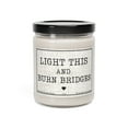 thumbnail image 1 of Burn Bridges Candle, Funny Sarcastic Gift for Men and Women, Humorous Gift, 1 of 5