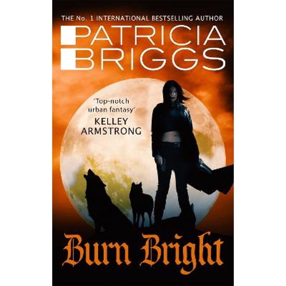 Pre-Owned Burn Bright: An Alpha and Omega Novel: Book 5 (Paperback) 0356506002 9780356506005