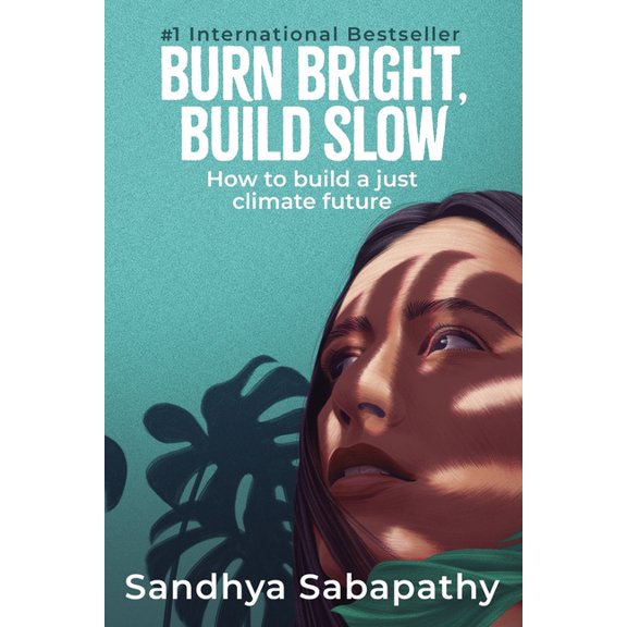 Burn Bright, Build Slow, (Paperback)