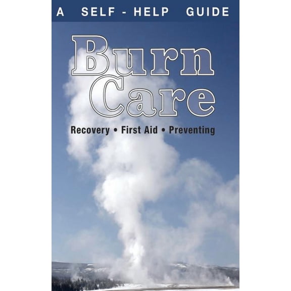Burn Care: Recover, First Aid, Treatment (Paperback)