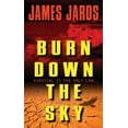 thumbnail image 1 of Burn Down the Sky, (Paperback), 1 of 1