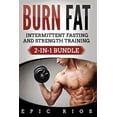 thumbnail image 1 of Burn Fat: Intermittent Fasting and Strength Training (2-IN-1 Bundle) (Paperback), 1 of 1