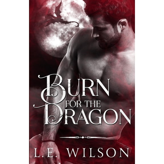 Burn For The Dragon, (Paperback)