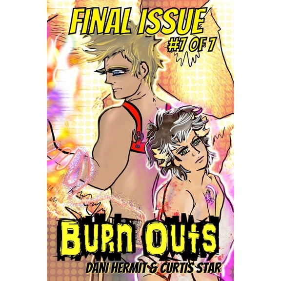 Burn Outs: Final Issue: A Dark Yaoi Gay Superhero Romance (Paperback)