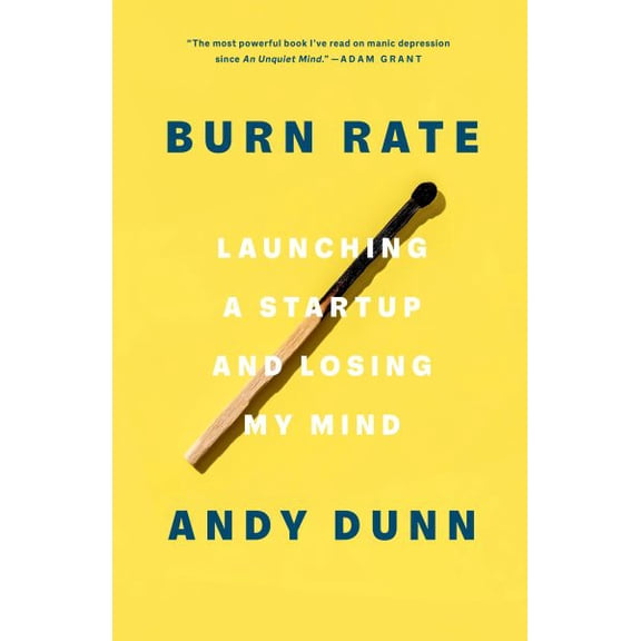Pre-Owned Burn Rate: Launching a Startup and Losing My Mind (Paperback) 0593238281 9780593238288