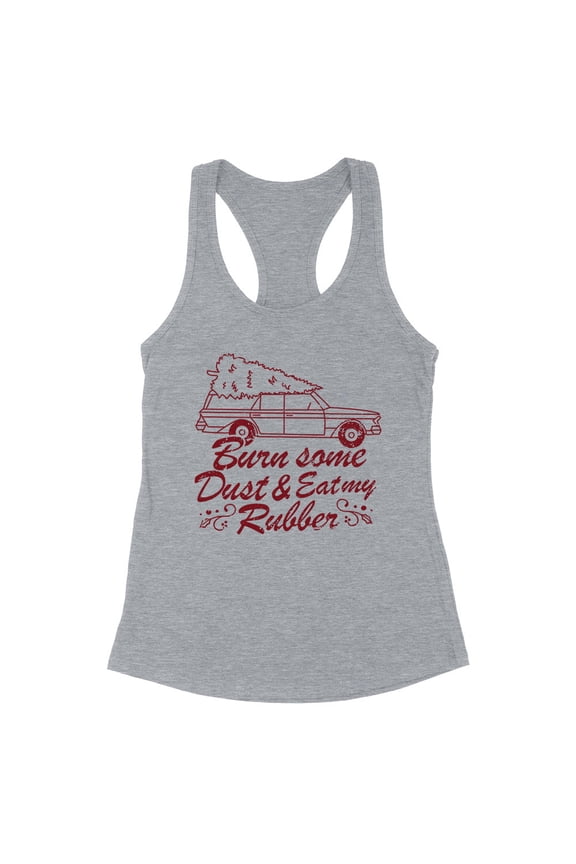 Burn Some Dust and Eat My Rubber Tank Top Fitted Racerback Women's X-Large Heather Grey
