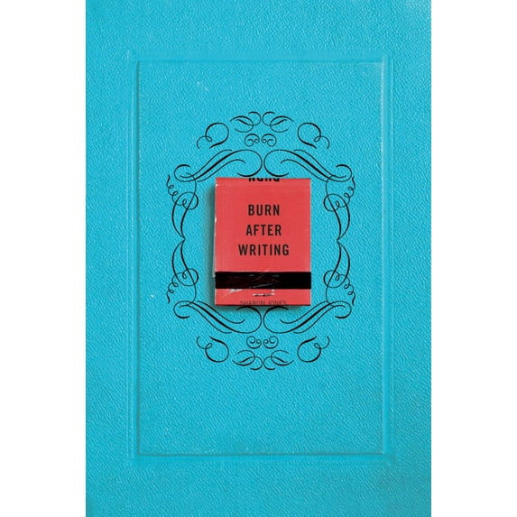 Burn after Writing (Paperback)