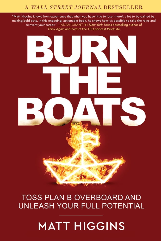 Pre-Owned Burn the Boats: Toss Plan B Overboard and Unleash Your Full Potential (Hardcover) 006308886X 9780063088863