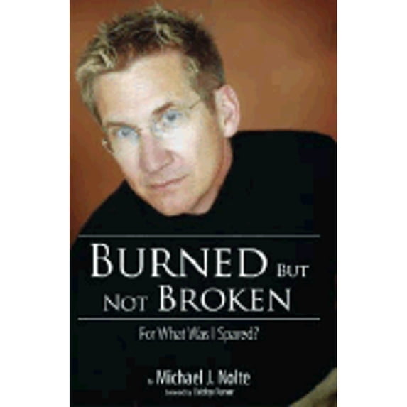 Pre-Owned Burned But Not Broken: For What Was I Spared? (Hardcover) 1934144169 9781934144169