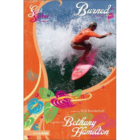 Pre-Owned Burned: A Novel (Soul Surfer Series) (Paperback) 0310712238 9780310712237