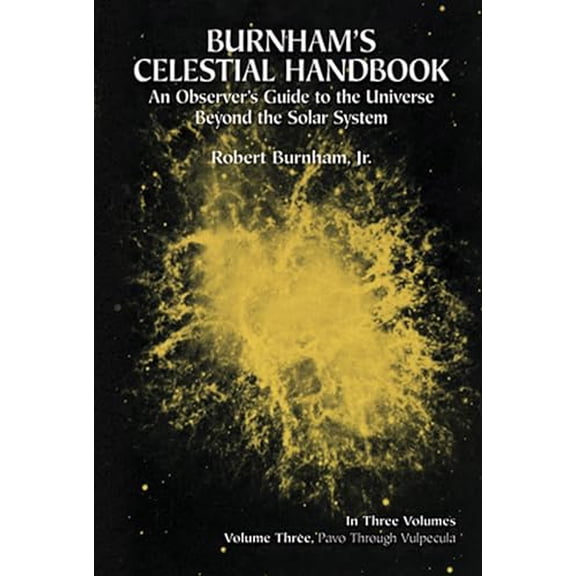 Pre-Owned Burnham's Celestial Handbook: An Observer's Guide to the Universe Beyond the Solar System, Vol. 3 (Paperback) 0486236730 9780486236735