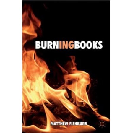 Pre-Owned Burning Books (Hardcover) 0230553281 9780230553286