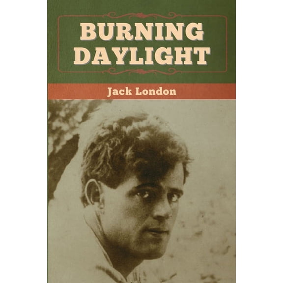 Burning Daylight, (Paperback)