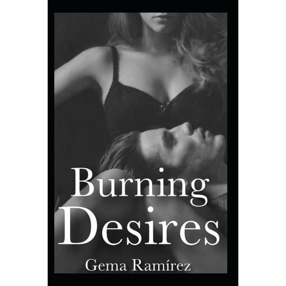 Burning Desires, (Paperback)