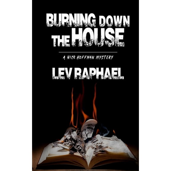 A Nick Hoffman / Academic Mystery Burning Down the House, Book 5, (Paperback)