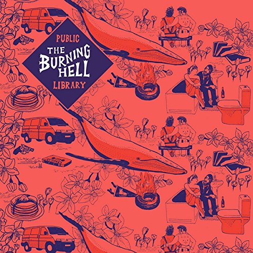 Burning Hell The - Public Library [CD]