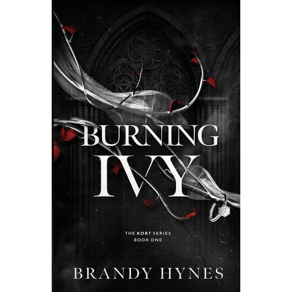 Burning Ivy: A Dark Mafia Romance, (Paperback)