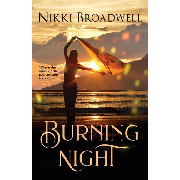 Burning Night : where the ashes of the past awaken the future (Paperback)