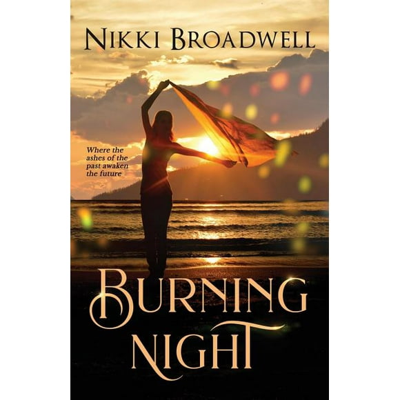 Burning Night : where the ashes of the past awaken the future (Paperback)