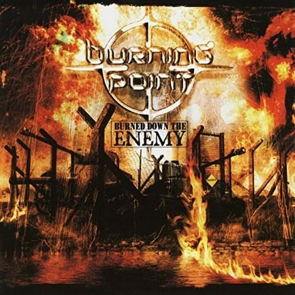 Burning Point - Burned Down the Enemy - Music & Performance - CD