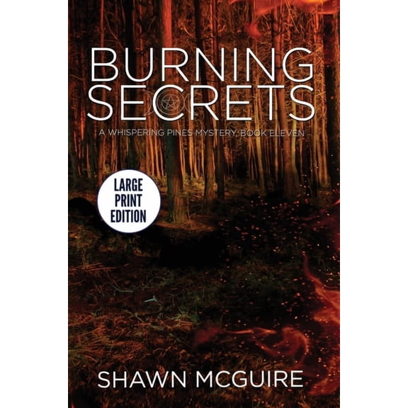 Whispering Pines: Burning Secrets: A Whispering Pines Mystery, Book 11 (Paperback)