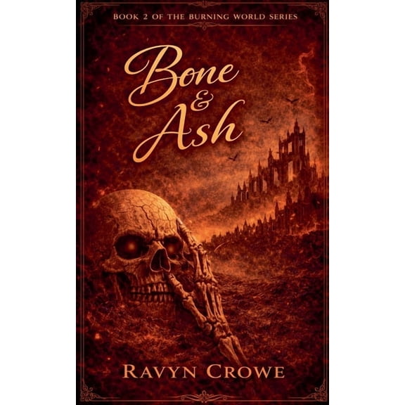 Burning World Bone & Ash Book 2, Book 2, (Paperback)