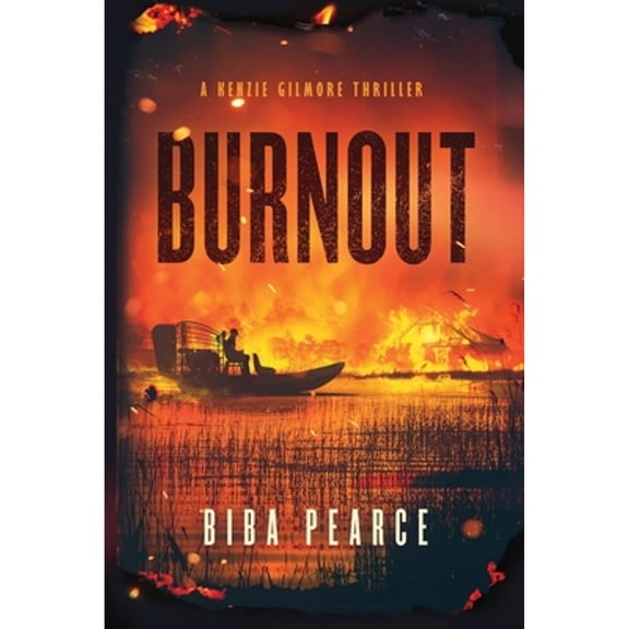 Pre-Owned Burnout: A Kenzie Gilmore Thriller (Paperback) 1685330622 9781685330620
