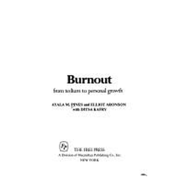 Pre-Owned BURNOUT: FROM TEDIUM TO PERSONAL GROWTH (Hardcover) 0029253500 9780029253502