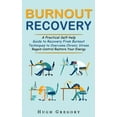 thumbnail image 1 of Burnout Recovery: A Practical Self-help Guide to Recovery From Burnout (Techniques to Overcome Chronic Stress Regain Control Restore Your Energy) (Paperback), 1 of 1